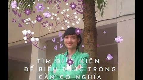 Toán 9 [Đại số] - Tìm điều kiện để biểu thức trong căn có nghĩa - Luyện thi vào 10 điểm 9+