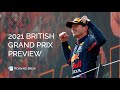 2021 British Grand Prix Preview