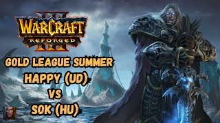 Happy UD vs SOK HU WarCraft Gold League Summer 2019 Miker