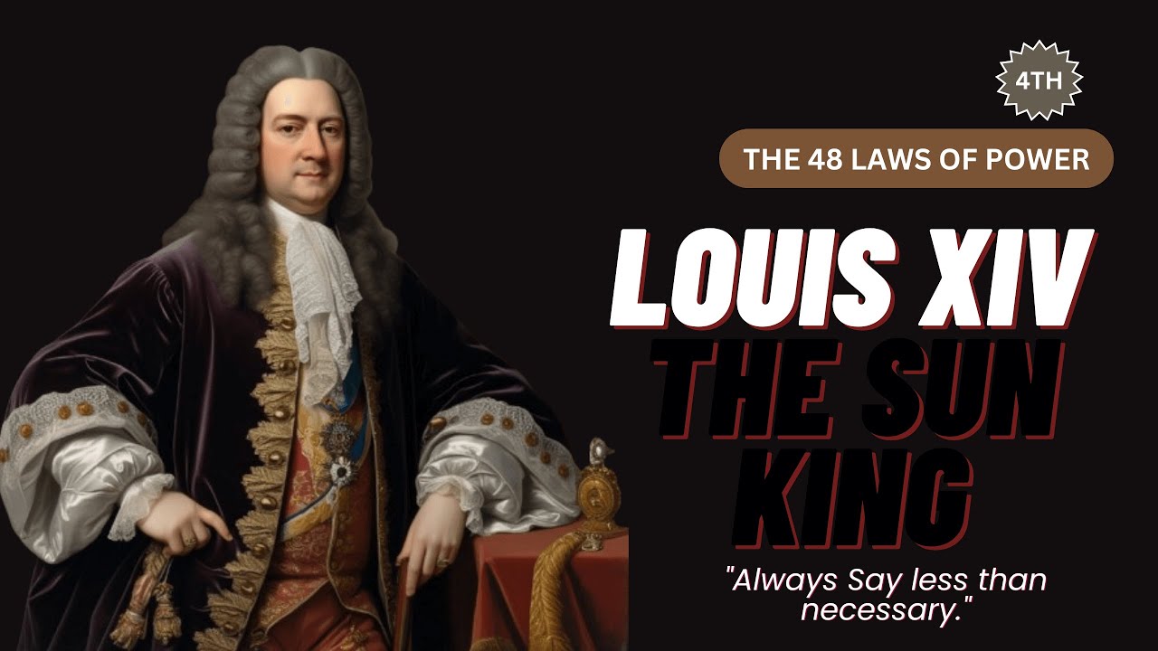 The Silent Power of Louis XIV: How Saying Less Gives You More Control ...