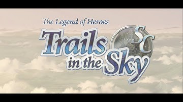 Legend of Heroes: Trails in the Sky SC - Part 1