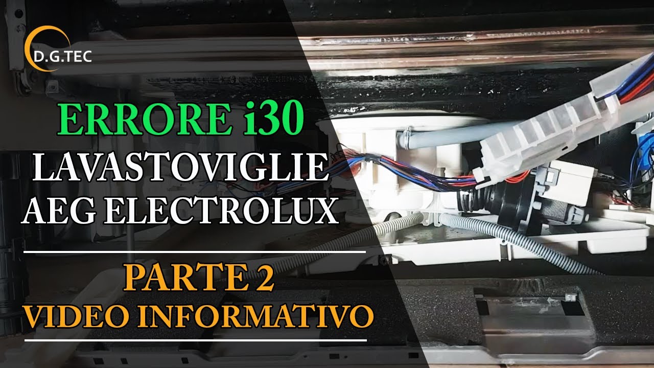 Errore i30 lavastoviglie Rex Electrolux AEG - Parte 2 - YouTube
