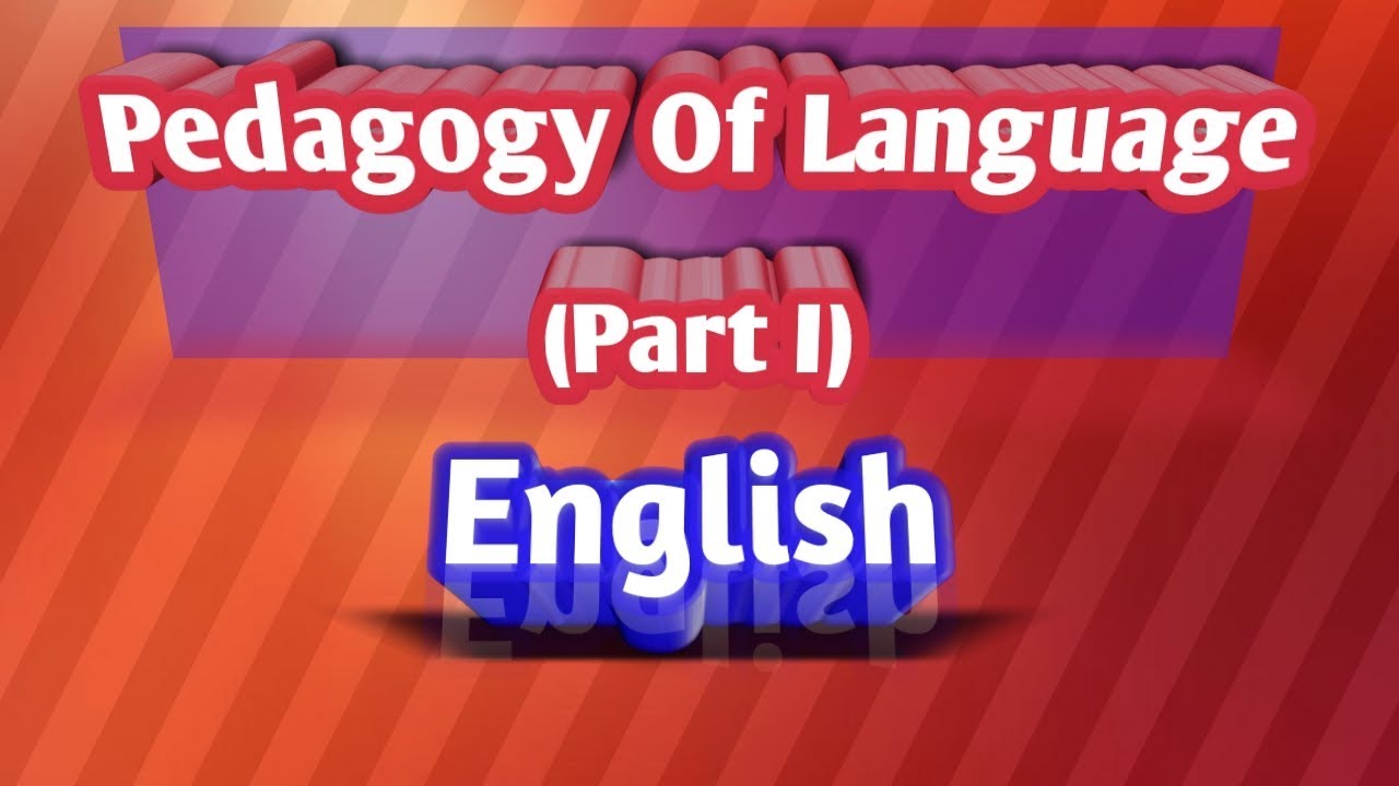 Pedagogy Of Language (Part - I ) English | Wbuttepa B.Ed 2nd Semester ...