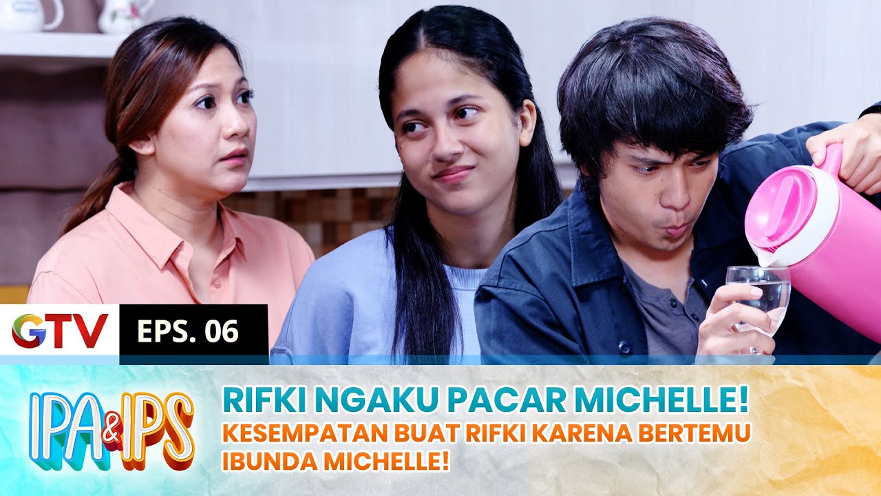 LUCU BANGET! Rifki Ngaku Pacarnya Michelle Ke Sang Mama, Ini Reaksinya!! | IPA IPS | EPS.6 (2/2)