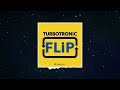 Turbotronic Flip Extended Mix