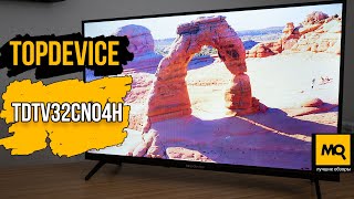 Недорогой 32-дюймовый телевизор с безрамочным исполнением. Обзор TopDevice TDTV32CN04H