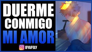 Duerme conmigo mi amor ✨❤️ | Roleplay Español | ASMR Bakugou