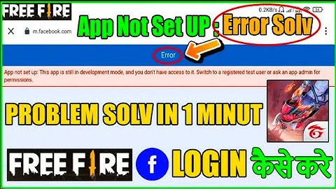 Free fire Facebook Login Problem app not setup this app is still in development mode (2022)