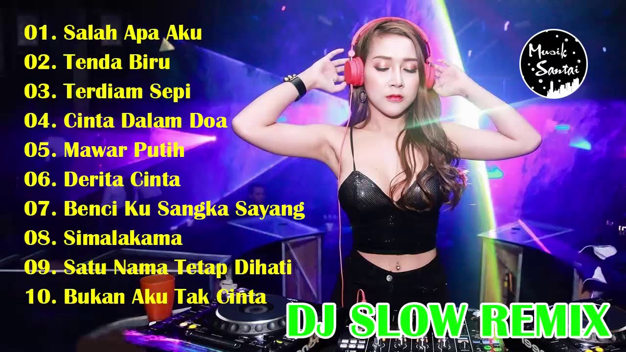 Hits Dj Terbaru 2019 Dj Slow Remix Terbaik 2019 Spesial Oktober Salah Apa Aku Youtube Dj Instrumen Musik Musik Santai