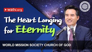 The Heart Longing For Eternity World Mission Society Church Of God