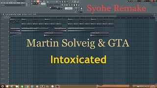 Martin Solveig & GTA - Intoxicated(Syohe Remake)