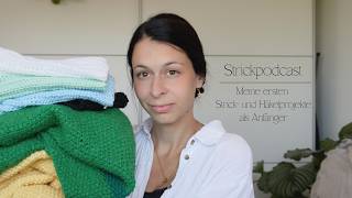 Strickpodcast #9 | Meine ersten Strick- und Häkelprojekte als Anfänger | Inspiration