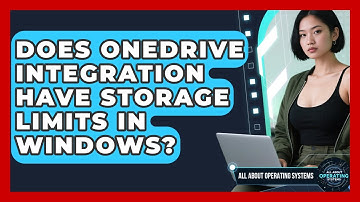 Does OneDrive Integration Have Storage Limits In Windows? - All About Operating Systems