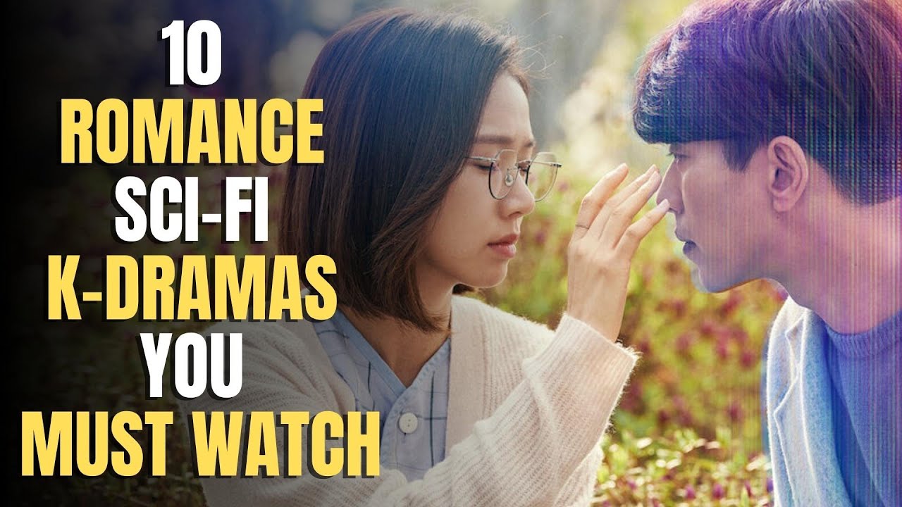 Top 10 Romance SciFi Korean Dramas You Must Watch! YouTube
