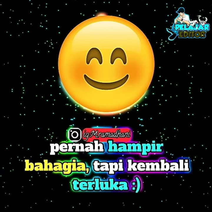 🔴 Qoutes santuy buat story wa ( Emotikon senyum dan Sedih )