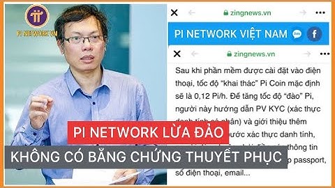Pi network lừa đảo không có bằng chứng thuyết phục | Pi network scam with no evidence | PI NETWORK