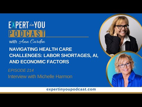 Episode 214 - Navigating Health Care Challenges: Labor Shortages, AI, and Economic Factors