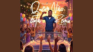 Quem Não Está (feat. Denny Og) (Amapiano Remix)