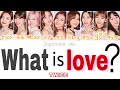 【TWICE(トゥワイス)】what is love ?-JP ver.-【歌詞】