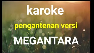 Karoke pengantenan versi megantara