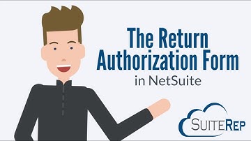 The Return Authorization Form in NetSuite