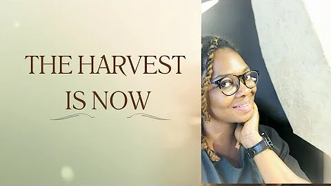 The Harvest Is Now | Today’s Faith Message