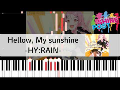 【シャインポスト】Hello, My sunshine/HY:RAIN fullで採譜してみた【ピアノ採譜】