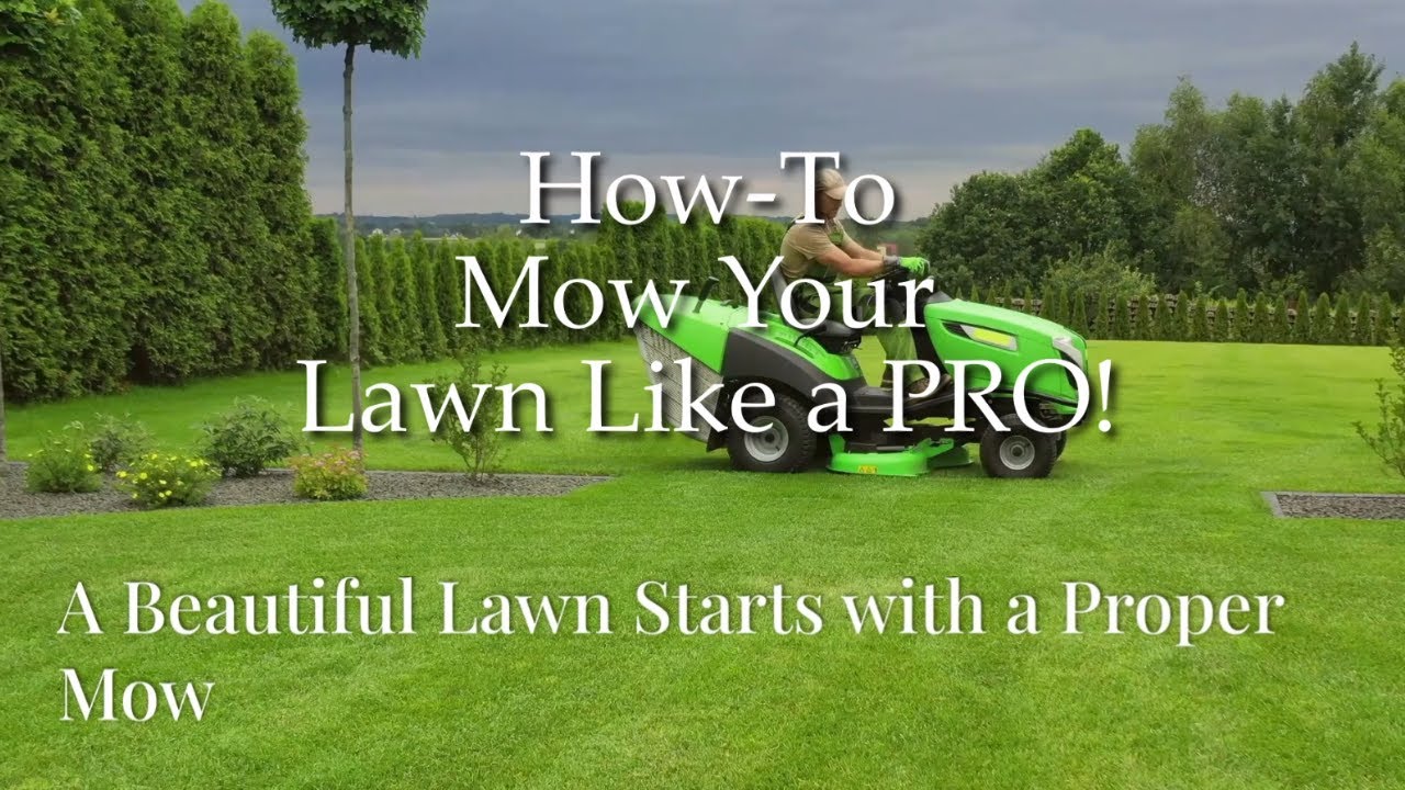 How to Mow Your Lawn Like a Pro! - YouTube