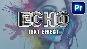 Create Text ECHO Effect in Premiere Pro