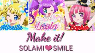 Make it! • SoLaMi❤Smile • Full lyrics