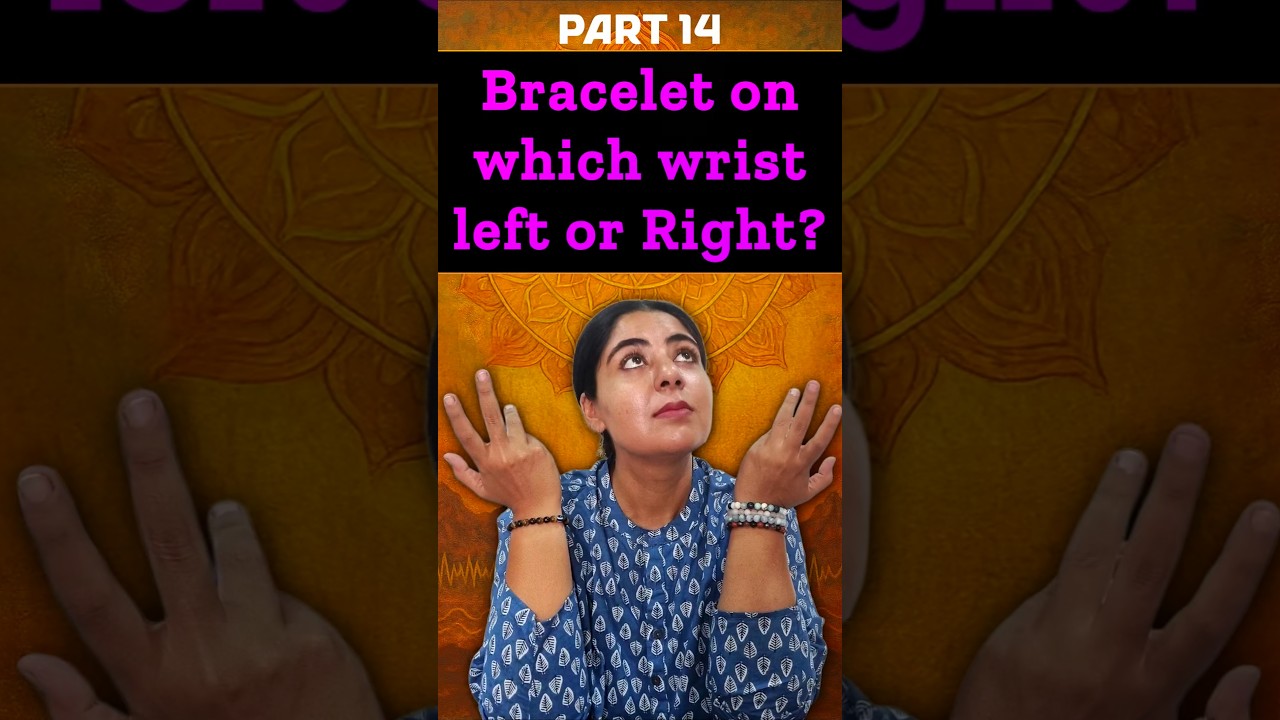 Which crystal bracelet to wear in which hand Part 14 