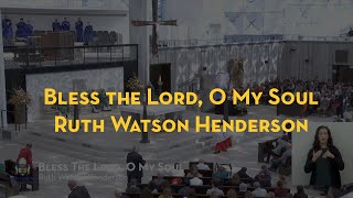 Play video: Bless the Lord, O My Soul | Ruth Watson HENDERSON