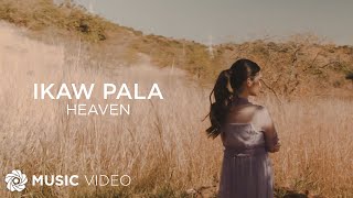 Ikaw Pala - Heaven | ‘Bagong Umaga’ OST