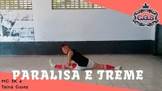 Paralisa e Treme - MC 2K e Tainá Costa (coregrafia) Cia Groove Swingado