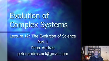 Evolution of Complex Systems - Video 24 (Lecture 12 Part 1)