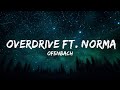 Ofenbach - Overdrive ft. Norma Jean Martine LyricsDuaLipa