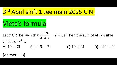 Let z∈C be such that (z^2+3i)/(z-2+i)=2+3i.Then the sum of all possible values of z^2 #pyq #jeemain