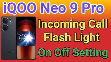 iQOO Neo 9 Pro Flashlight On Incoming Call | How To Call On Flashlight iQOO Neo 9 Pro