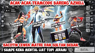 ACAK ACAK TEAMCODE AZHELL BACOTIN CEWEK MATRE DAN SULTAN BEBAN AUTO DI BIKIN KENA MENTAL MEREKA😱