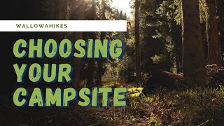 How to Choose your CAMPSITE - Beginner Backpacking