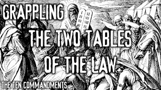 Grappling: The Two Tables of the Law (The Ten Commandments)