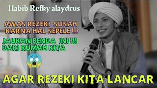 agar rezeki lancar dan melimpah | habib Refky alaydrus