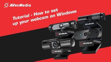AVerMedia | Tutorial - How to set up your webcam on Windows