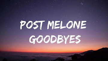 Post Malone - Goodbyes (Lyrics) ft Young Thug