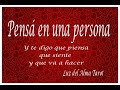 💖😍Piensa en una persona y te digo que piensa, que siente y que va a hacer