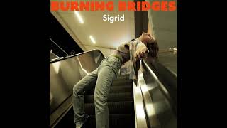 Sigrid - Burning Bridges (Snippet)
