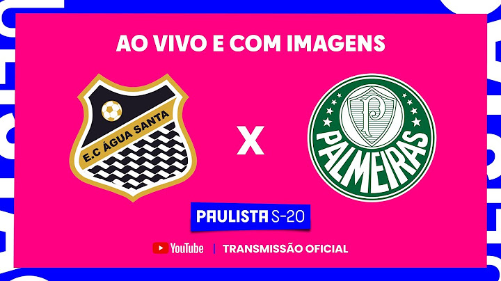 JOGO COMPLETO: ÁGUA SANTA X PALMEIRAS | 3ª FASE  | PAULISTA SUB-20