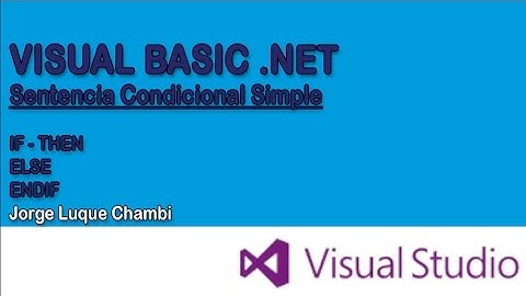 Visual Basic .NET - Sentencias de Condición Simple