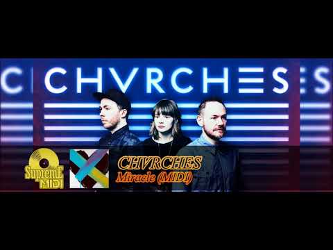 CHVRCHES - Miracle (FULL MIDI / PIANO)