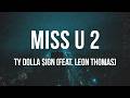 Ty Dolla Ign Miss U 2 Feat Leon Thomas Lyrics mp3